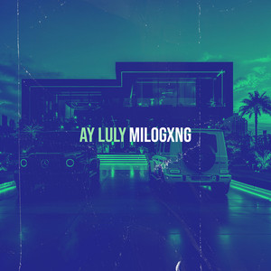Ay Luly by Milogxng