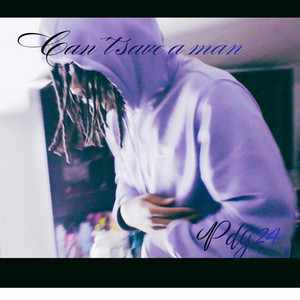 Can't save a man by Pdg24