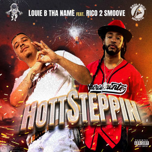 HottSteppin by Louie B Tha Name, Rico 2 Smoove