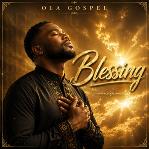 Blessing by Ola Gospel