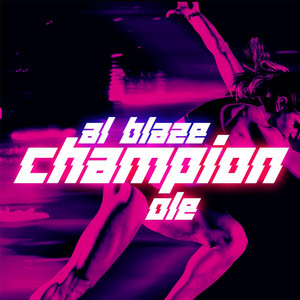 Al Blaze - Champion (Ole)