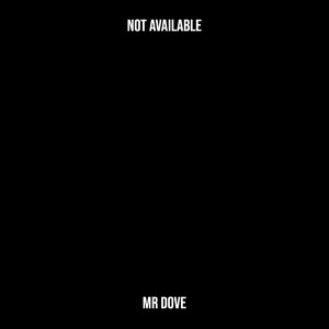 MR Dove - Not Available