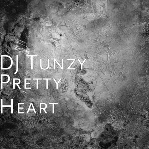 DJ Tunzy - Pretty Heart