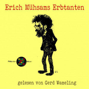 Erich Mühsams Erbtanten (Gelesen von Gerd Wameling)
