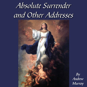 Absolute Surrender and Other Addresses