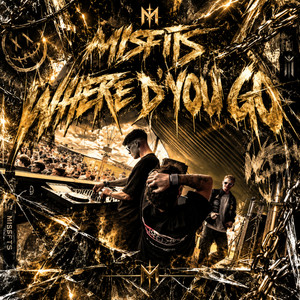 WHERE D'YOU GO by MISFITS