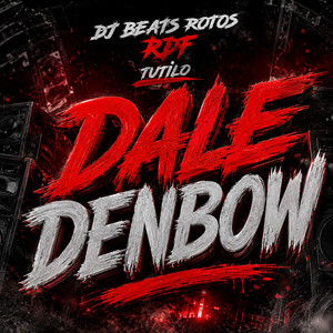 Dale denbow by DJ Beats Rotos RDF