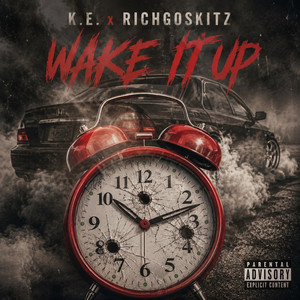 Wake It Up by K.E., RichGoSkitz