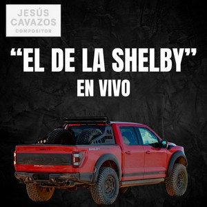 El de la Shelby by Jesús Cavazos