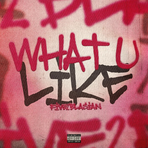 Five2blasian - What U Like