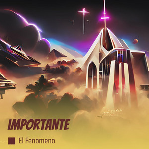 importante by EL FENOMENO