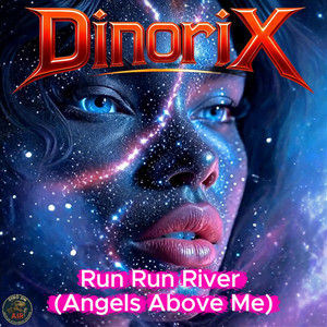 Run Run River (Angels Above Me) by DinoriX