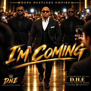 I'm Coming by Dope Hustlers Empire