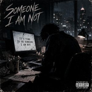 Someone I Am Not