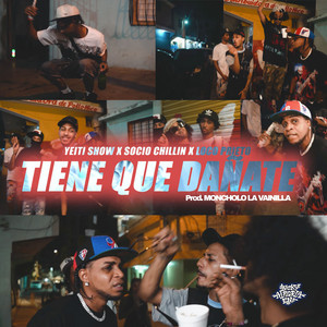 Tiene Que Dañate by Yeiti Snow, Socio Chillin, Loco Prieto Oficial