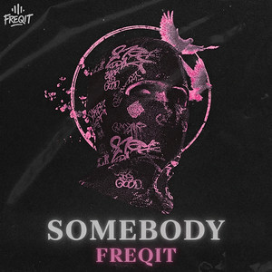 Somebody by FreQit