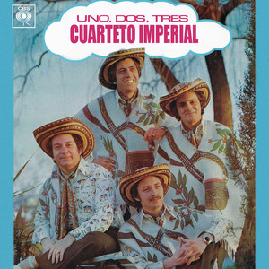 Uno, Dos, Tres — Cuarteto Imperial