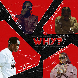 Why ? by Disbiz Elevate, BetterDaysOtl, Virusi Mbaya, Shekinah Karen