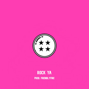 Rock Ya by DZ, FriendlyFire