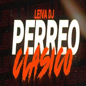 Leiva Dj - Perreo Clásico