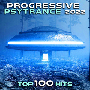 Progressive Psy Trance 2022 Top 100 Hits album