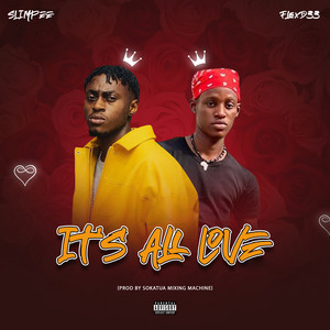 It’s All Love by Slimpee, Flexyd33