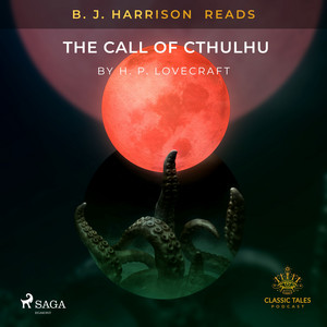 B. J. Harrison Reads the Call of Cthulhu