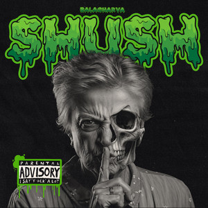 SHUSH by Balacharva