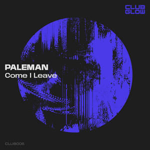 Come I Leave by Paleman