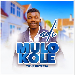 Titus Kuteesa - Ndi Mulokole