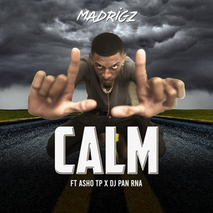 Calm (feat. Madrigz & Dj Pan RNA)