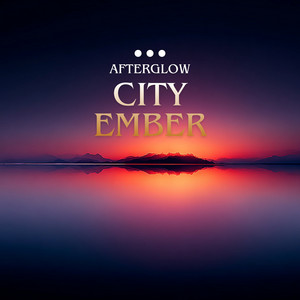 City Ember by AfterGlow