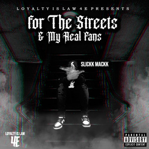 For The Streets & My Real Fans