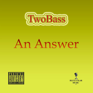 TwoBass - An Answer (Radio Edit)