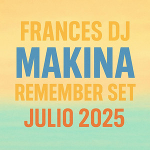 Frances Dj - Makina Remember Set Julio 25