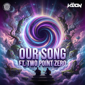 Our Song by The Vision, Two Point Zero, DJS RECORDS