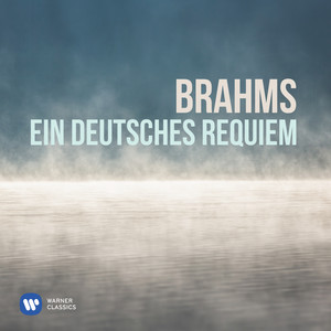 Brahms: Ein deutsches Requiem, Op. 45 album