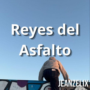 Reyes del Asfalto by Jeanzelix
