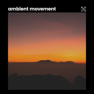 Ambient Movement