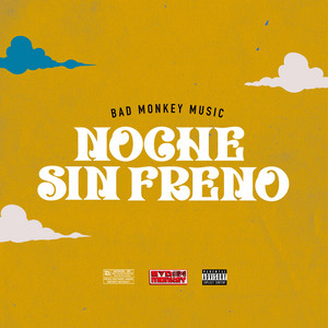 Noche Sin Freno by Bad Monkey Music