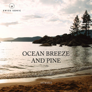 Ocean Breeze And Pine by Astraeus