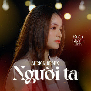 Người Ta (Surick Remix)