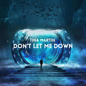 Don't Let Me Down - Radio Edit by Tina Martin