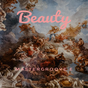 Beauty by MasterGroove E