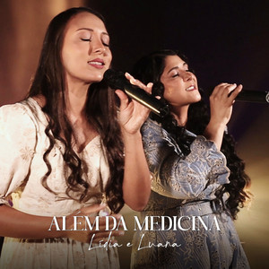 LIDIA E LUANA - Além da Medicina