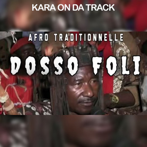 Kara On Da Track - Afro traditionnelle Dosso foli