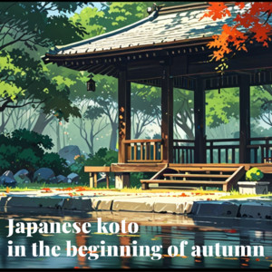 Japanese Lofi BGM - Japanese Koto in the Beginning of Autumn