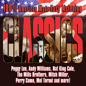 100% American Made Easy Listening Classics - Compilation by