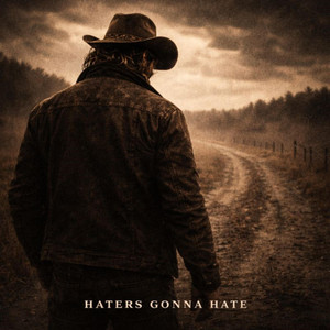Haters Gonna Hate by GravelRoadCompany