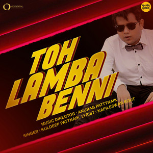 Kuldeep Pattanaik - Toh Lamba Benni